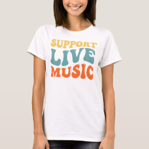 Support Live Music - Retro Typography Band Merch T-Shirt
