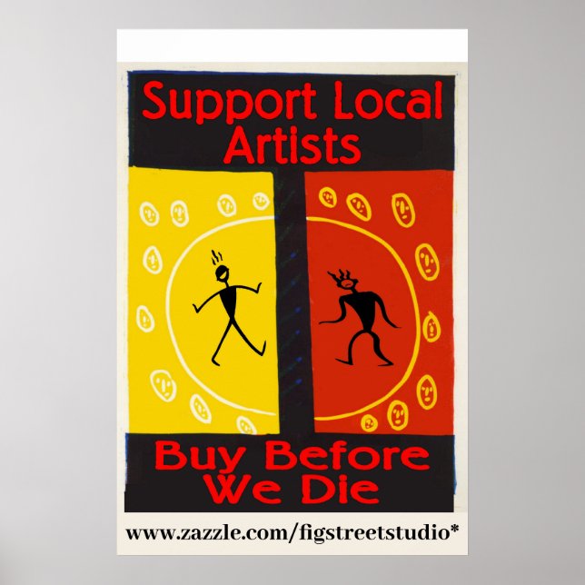 Support Local Artists, Buy Before We Die 2 Poster (Front)