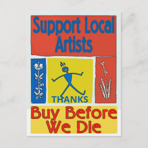 Support Local Artists, Buy Before We Die Postcard