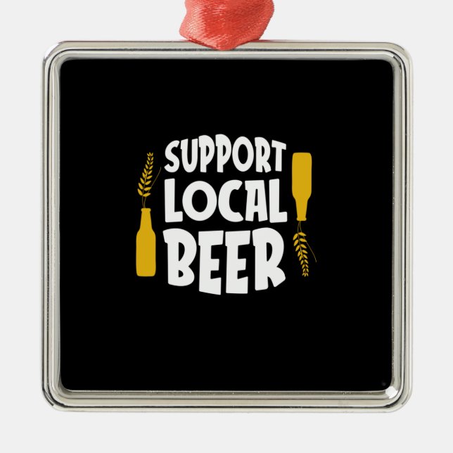 Support Local Beer Metal Ornament (Front)