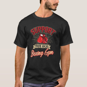Support Local Boxing Gym Ring Boxer Trainer Sparri T-Shirt
