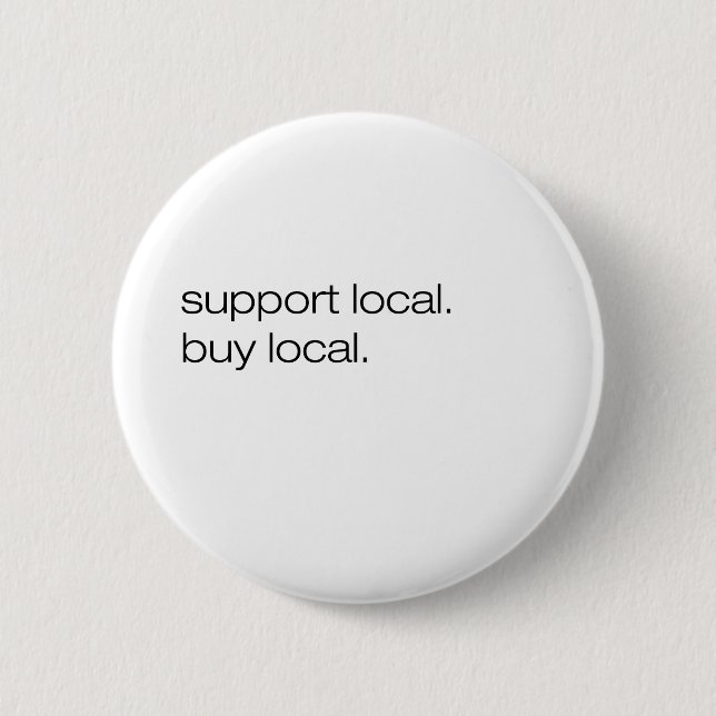 Support Local Buy Local 6 Cm Round Badge (Front)