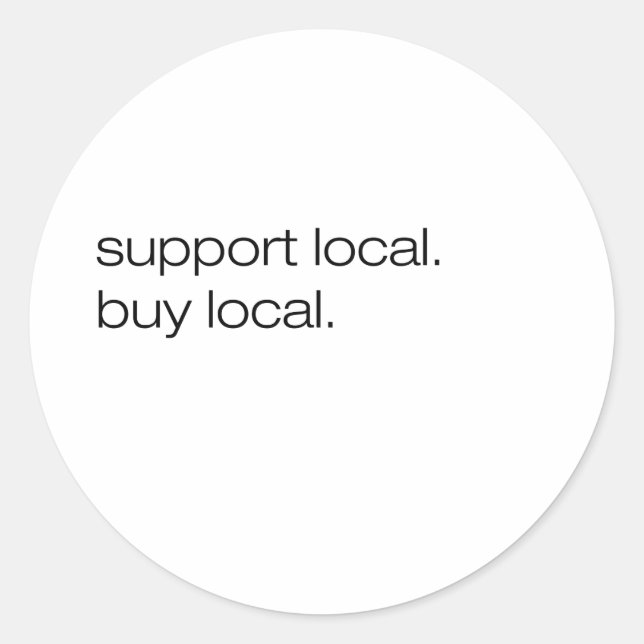 Support Local Buy Local Classic Round Sticker (Front)