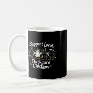 Support Local Ckyard Chickens Retro Poultry Hen Gr Coffee Mug