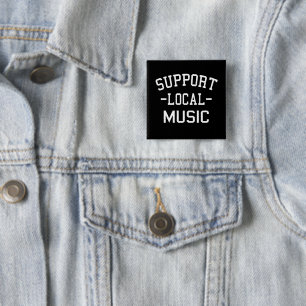 Support Local Music  15 Cm Square Badge