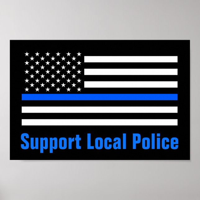 Support Local Police Thin Blue Line Poster (Front)
