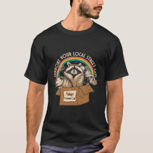 Support Local Street Cats Box Racoon Opossum Skun T-Shirt