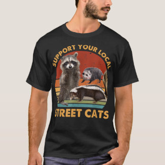 Support Local Street Cats Racoon, Skunk T-Shirt