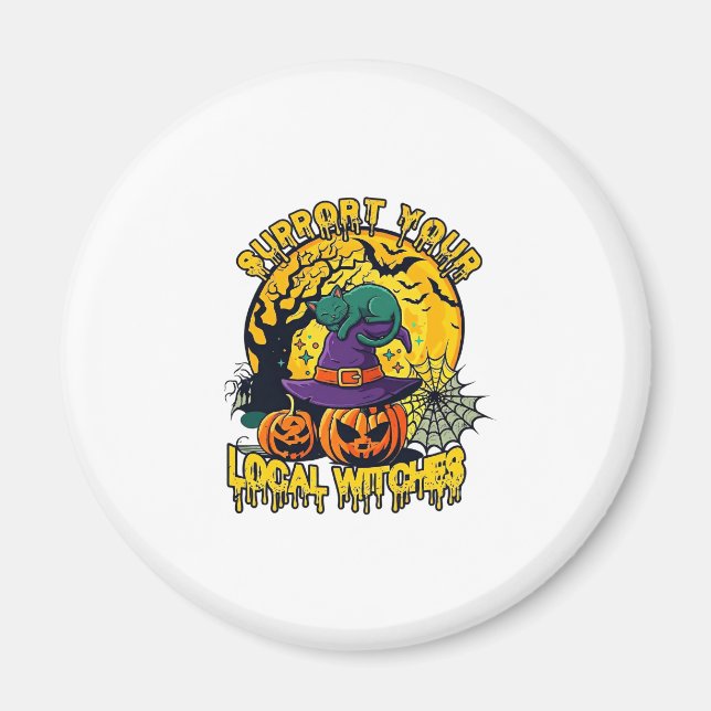 Support Local Witches Halloween Cat Witch Hat Pump Magnet (Front)