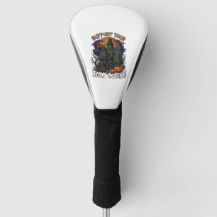 Support Local Witches Halloween Haunted House Pump Golf Head Cover