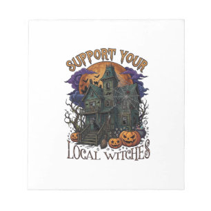 Support Local Witches Halloween Haunted House Pump Notepad