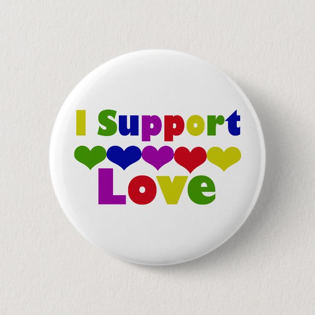 Support Love 6 Cm Round Badge (Front)
