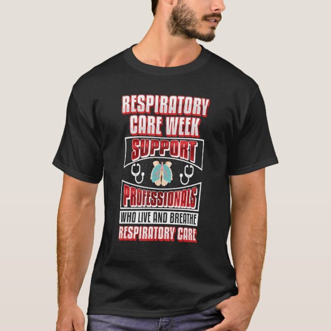 Support Lung Health Awareness  Respiratory Therapi T-Shirt (Front)