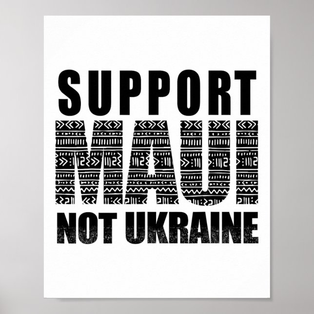 Support Maui Not Ukraine 1  Poster (Front)