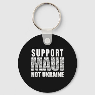 Support Maui Not Ukraine Key Ring