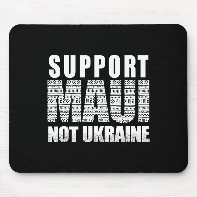 Support Maui Not Ukraine  Mouse Pad (Front)
