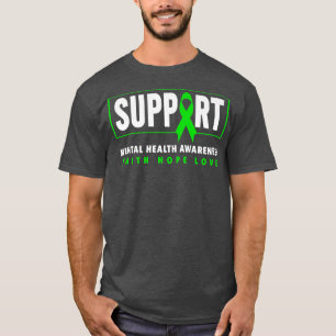 Support Mental Health - Green Ribbon Mental Health T-Shirt