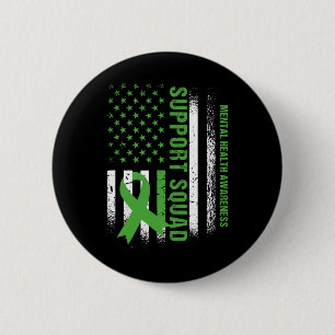 Support Mental Health Squad Awareness US flag Gree 6 Cm Round Badge