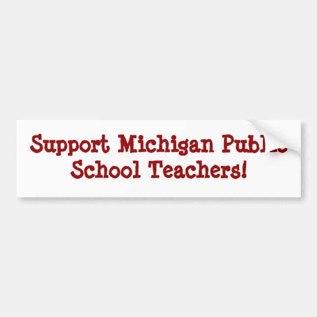 Support Michigan Public School Teachers Bumper Sticker (Front)
