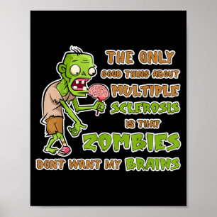 Support Multiple Sclerosis Awareness Funny Brains  Poster