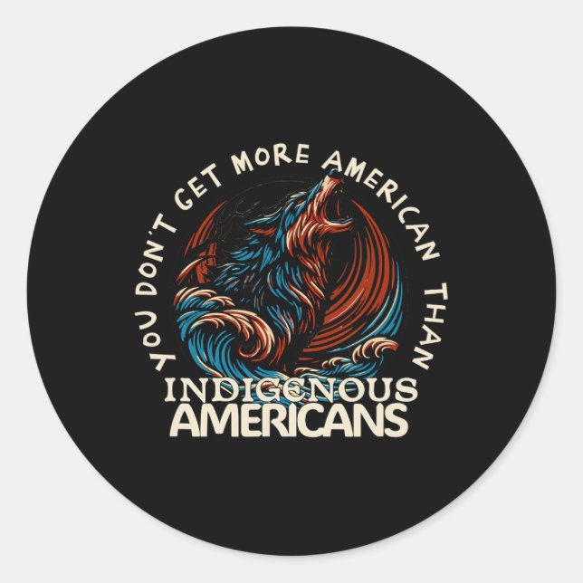 Support Native Americans  Classic Round Sticker (Front)