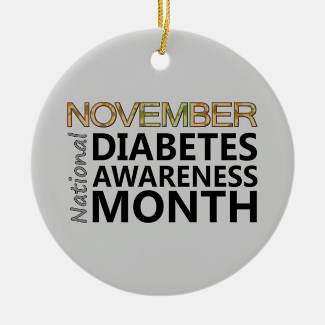 Support November National Diabetes Awareness Month Ceramic Ornament (Front)