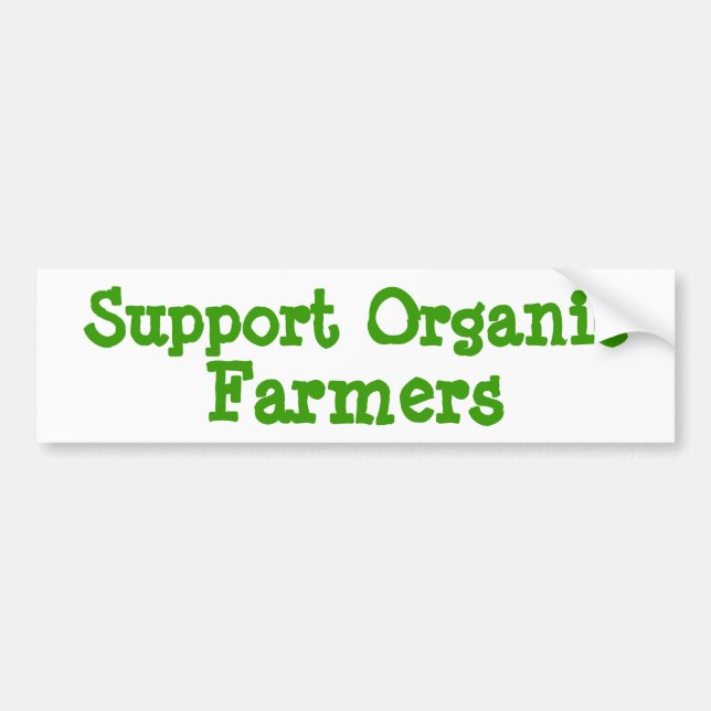 Support Organic Farmers Bumper Sticker (Front)