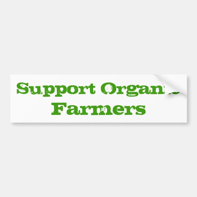 Support Organic Farmers Bumper Sticker (Front)