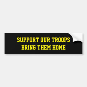 SUPPORT OUR TROOPS BRING THEM HOME BUMPER STICKER