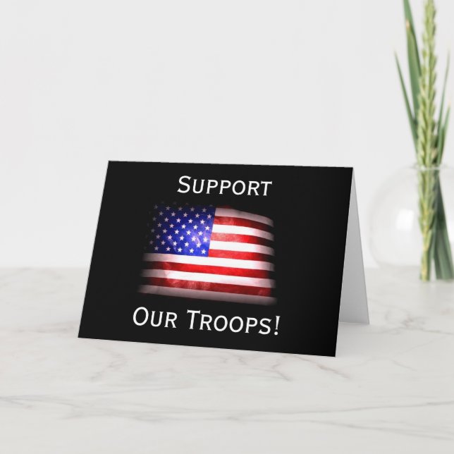 Support Our Troops! Greeting Card (Front)