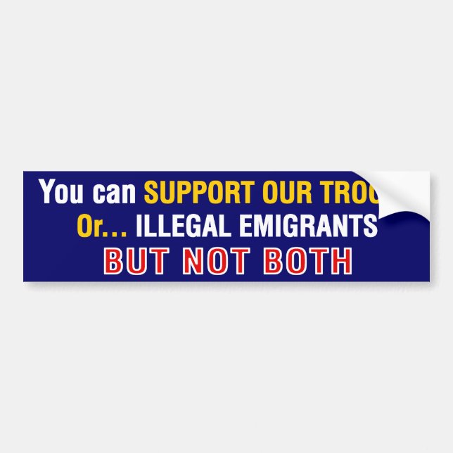 Support-Our-Troops_Or-Illegals (bumper) Bumper Sticker (Front)
