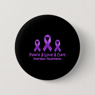Support Peace Love And Cure Opioid Overdose Awaren 6 Cm Round Badge
