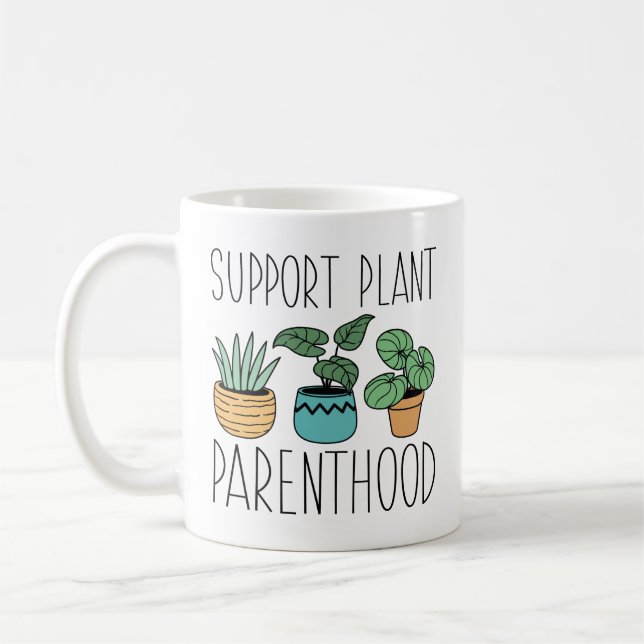 Support Plant Parenthood Coffee Mug (Left)