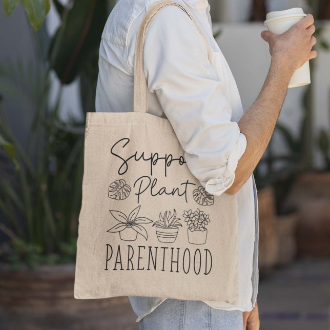 Support Plant Parenthood Tote Bag (Creator Uploaded)