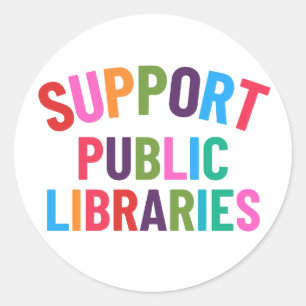 Support Public Libraries Classic Round Sticker