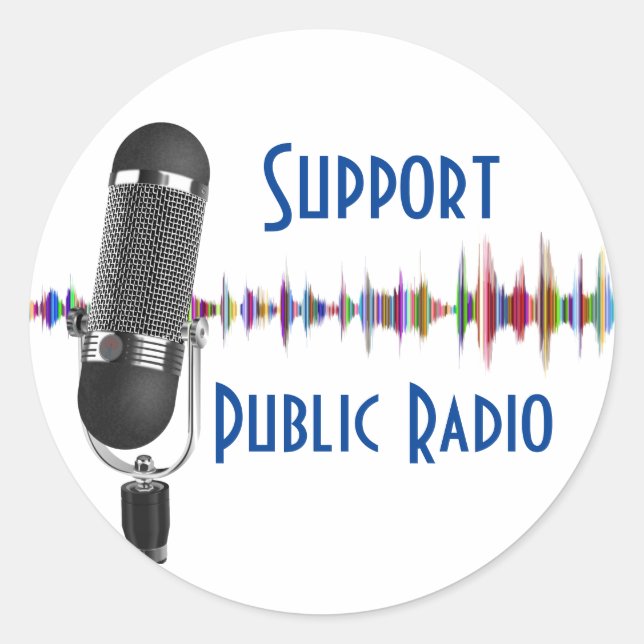 Support Public Radio  Classic Round Sticker (Front)