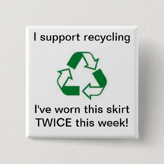 Support recycling i've worn this skirt TWICE ! 15 Cm Square Badge