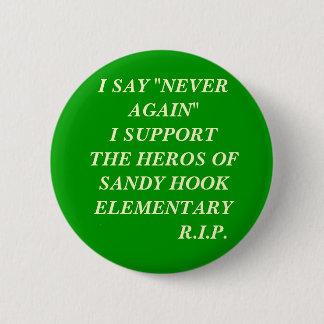 SUPPORT SANDY HOOK ELEMENTARY 6 CM ROUND BADGE