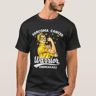 support Sarcoma Cancer Warrior Unbreakable Sarcoma T-Shirt