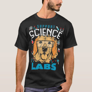 Support Science Labs Labrador Retriever Dog T-Shirt