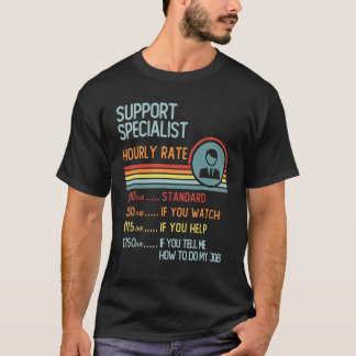 Support Specialist Hourly Rate T-Shirt Retro Job T