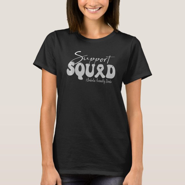 Support Squad Borderline Personality Disorder Awar T-Shirt (Front)