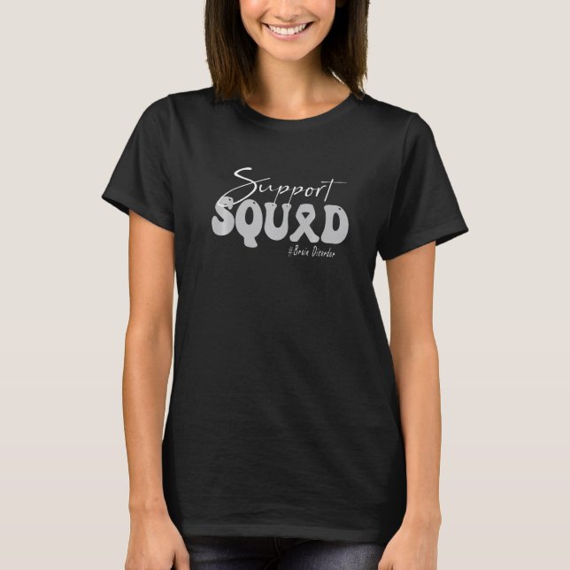 Support Squad Brain Disorder Awareness Silver Ribb T-Shirt (Front)