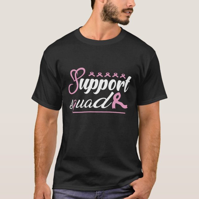 Support Squad Breast Cancer Fighter, Pink Cancer T-Shirt (Front)