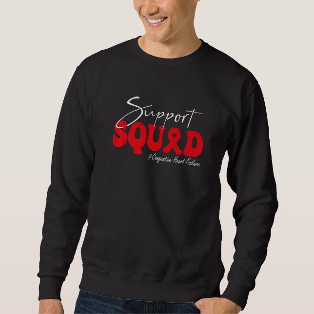 Support Squad Congestive Heart Failure Awareness R Sweatshirt (Front)