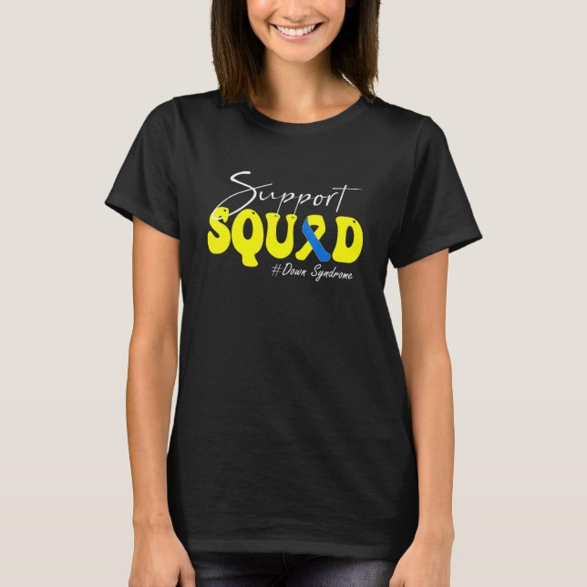 Support Squad Down Syndrome Awareness Yellow & Blu T-Shirt (Front)