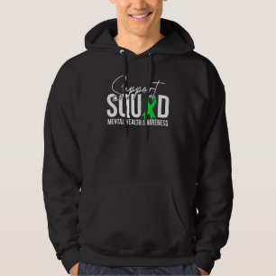 Support Squad Green Ribbon Mental Health Matters A Hoodie