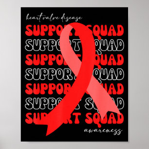 Support Squad Heart Valve Disease Awareness Red Ri Poster