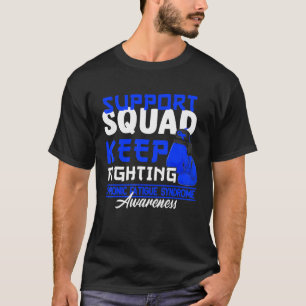 Support Squad I Me Cfs Chronic Fatigue Syndrome 10 T-Shirt