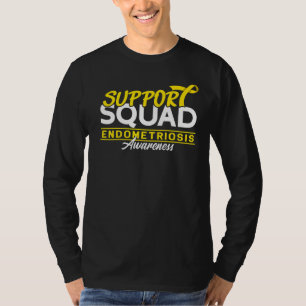 Support Squad I Uterus Endometrium Endometriosis A T-Shirt